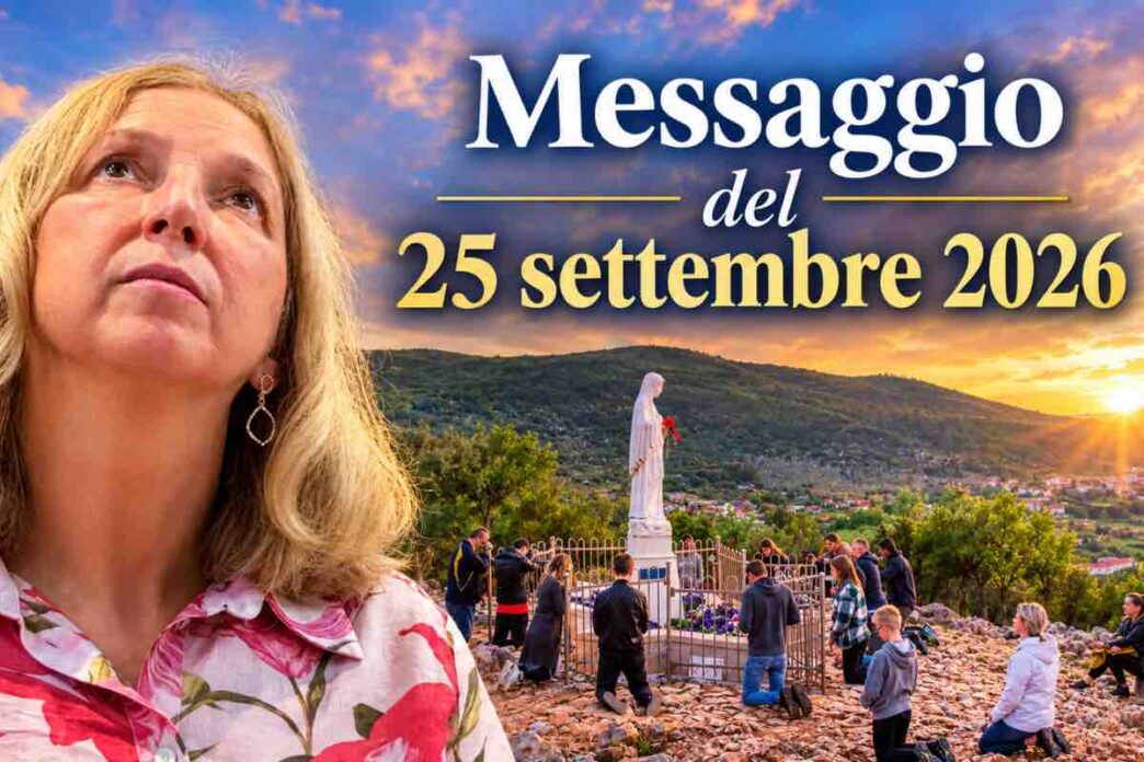 Medjugorje, messaggio del 25 settembre 2026