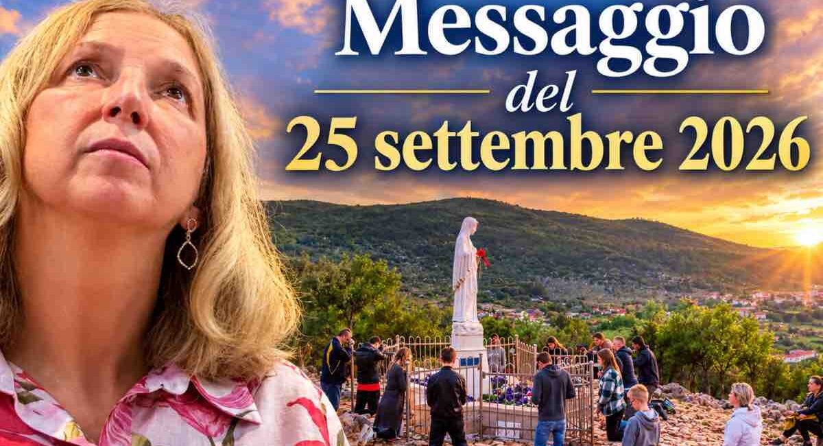 Medjugorje, messaggio del 25 settembre 2026
